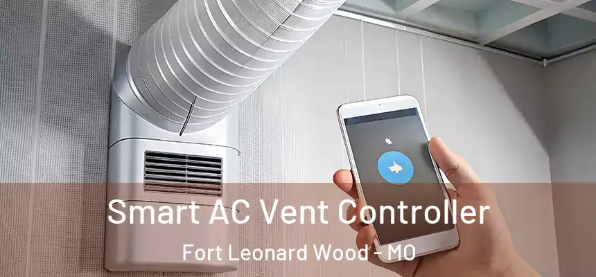  Smart AC Vent Controller Fort Leonard Wood - MO